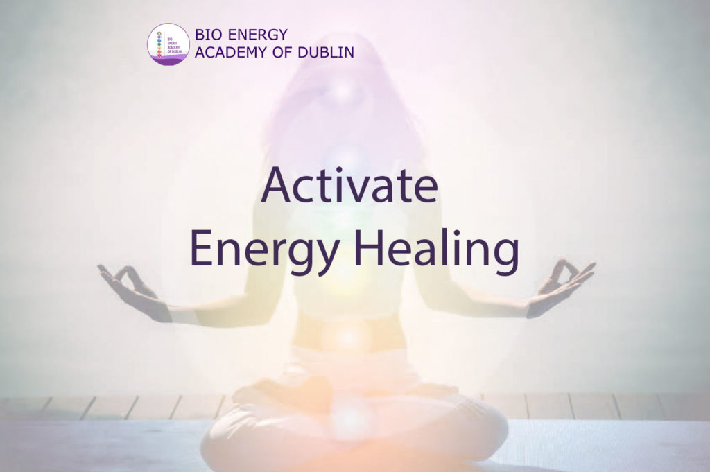 Activate Energy Healing Course - Bio Energy Academy of Dublin